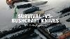 Survival Vs Bushcraft Knives What Is The Difference